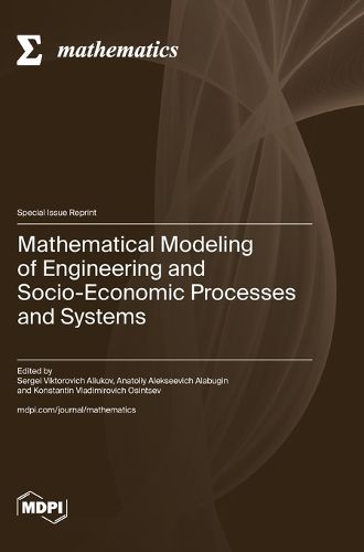 Cover image for Mathematical Modeling of Engineering and Socio-Economic Processes and Systems