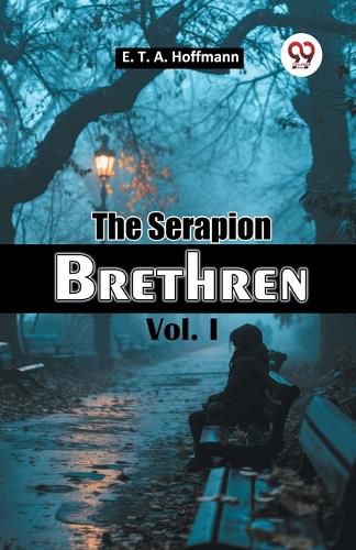 Cover image for The Serapion Brethren Vol. I