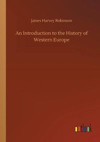 Cover image for An Introduction to the History of Western Europe