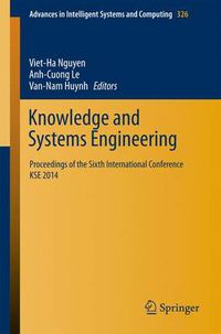 Cover image for Knowledge and Systems Engineering: Proceedings of the Sixth International Conference KSE 2014