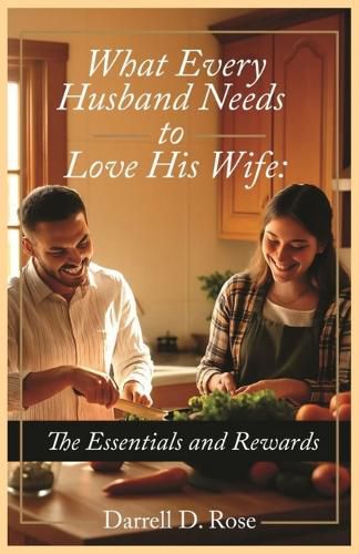 Cover image for What Every Husband Needs to Love His Wife