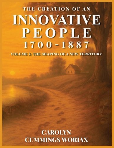 Cover image for The Creation of an Innovative People 1700 - 1887