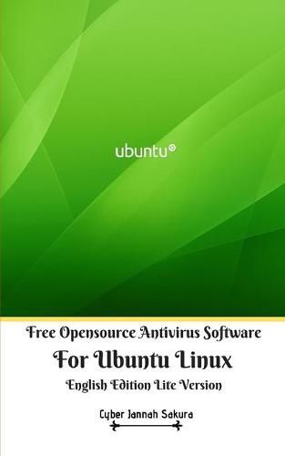 Cover image for Free Opensource Antivirus Software For Ubuntu Linux English Edition Lite Version