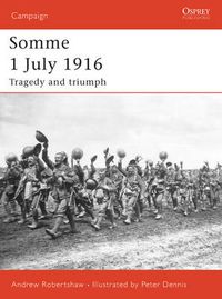 Cover image for Somme 1 July 1916: Tragedy and triumph