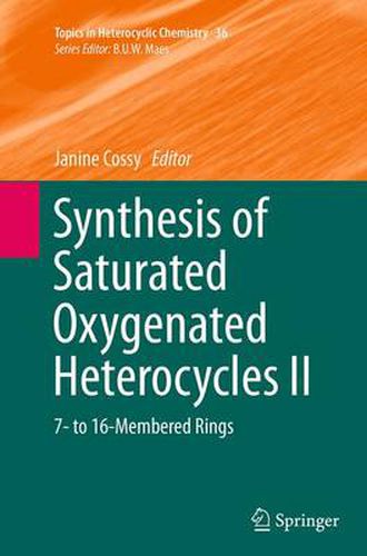 Cover image for Synthesis of Saturated Oxygenated Heterocycles II: 7- to 16-Membered Rings