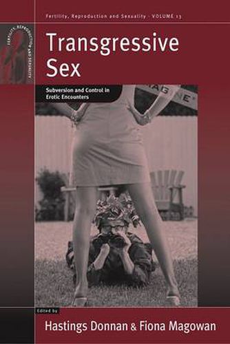 Cover image for Transgressive Sex: Subversion and Control in Erotic Encounters