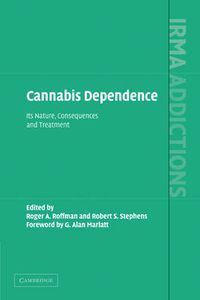 Cover image for Cannabis Dependence: Its Nature, Consequences and Treatment