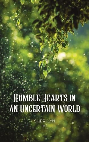 Cover image for Humble Hearts in an Uncertain World