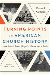 Cover image for Turning Points in American Church History