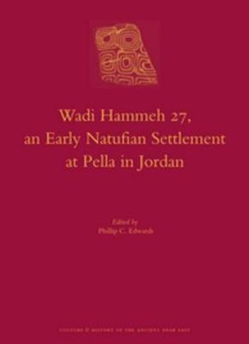 Cover image for Wadi Hammeh 27, an Early Natufian Settlement at Pella in Jordan