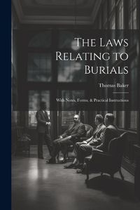 Cover image for The Laws Relating to Burials