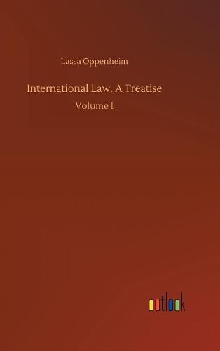 Cover image for International Law. A Treatise