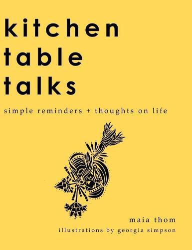 Cover image for Kitchen Table Talks: Simple Reminders + Thoughts on Life