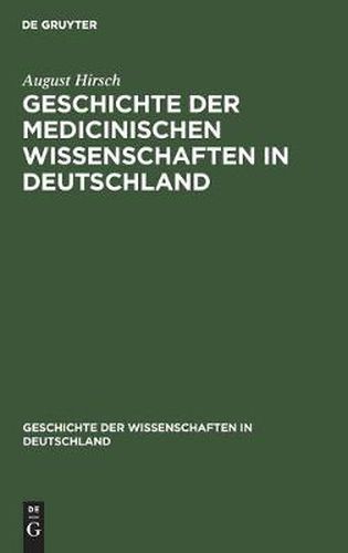 Geschichte Der Medicinischen Wissenschaften in Deutschland