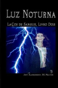 Cover image for Luz Noturna (Lacos de Sangue, Livro Dois)