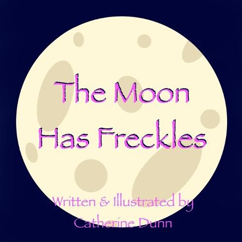 Cover image for The Moon Has Freckles