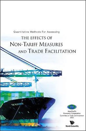 Cover image for Quantitative Methods For Assessing The Effects Of Non-tariff Measures And Trade Facilitation