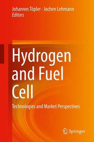 Cover image for Hydrogen and Fuel Cell: Technologies and Market Perspectives