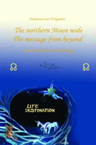 Cover image for The Northern Moon Node the Message from Beyond