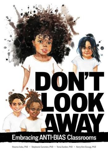 Cover image for Don't Look Away: Embracing Anti-Bias Classrooms