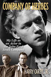 Cover image for Company of Heroes: My Life as an Actor in the John Ford Stock Company