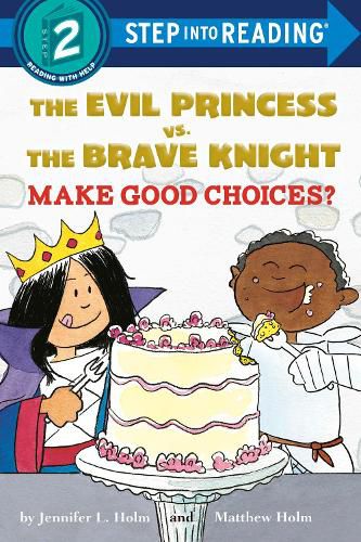 Cover image for The Evil Princess vs. the Brave Knight: Make Good Choices?