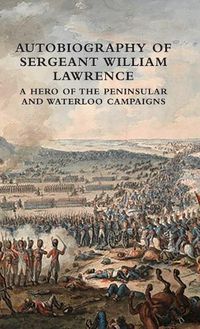 Cover image for Autobiography of Sergeant William Lawrence