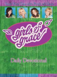 Cover image for Girls of Grace Daily Devotional: Start Your Day with Point of Grace