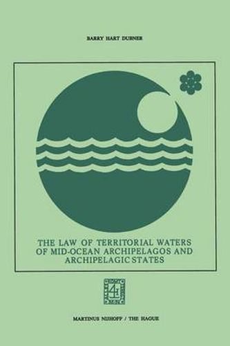 Cover image for The Law of Territorial Waters of Mid-Ocean Archipelagos and Archipelagic States