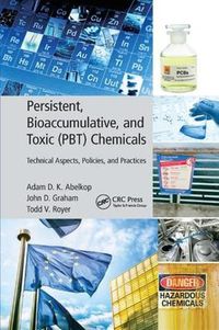 Cover image for Persistent, Bioaccumulative, and Toxic (PBT) Chemicals: Technical Aspects, Policies, and Practices