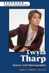 Cover image for Twyla Tharp: Dancer and Choreographer