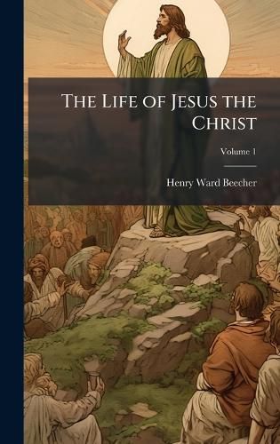 Cover image for The Life of Jesus the Christ