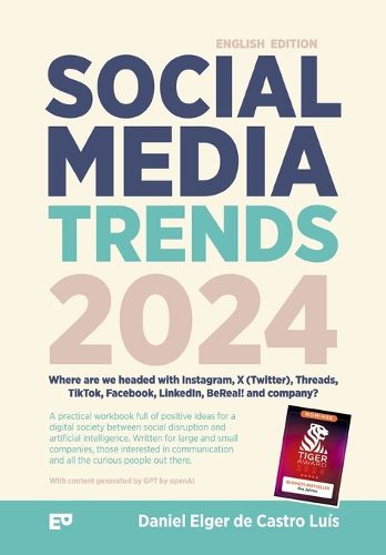 Social Media Trends 2024 - Where are we headed with Instagram, X (Twitter), Threads, TikTok, Facebook, LinkedIn, BeReal! and company?