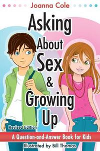 Cover image for Asking About Sex & Growing Up: A Question-and-Answer Book for Kids