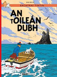 Cover image for Tintin: An tOilean Dubh (IRISH)