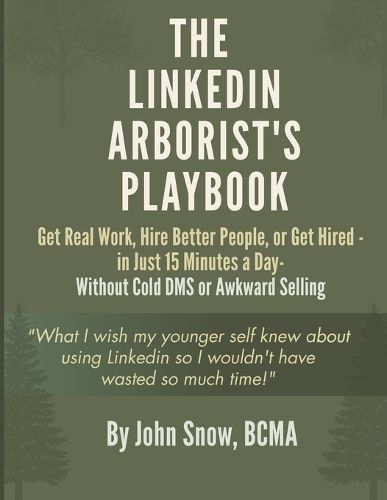 Cover image for The LinkedIn Arborist's Playbook
