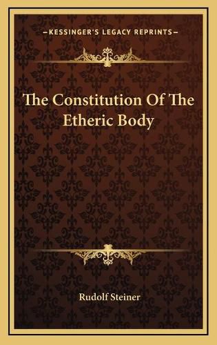 The Constitution of the Etheric Body