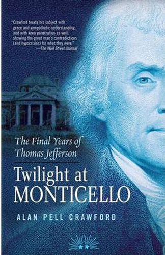 Cover image for Twilight at Monticello: The Final Years of Thomas Jefferson