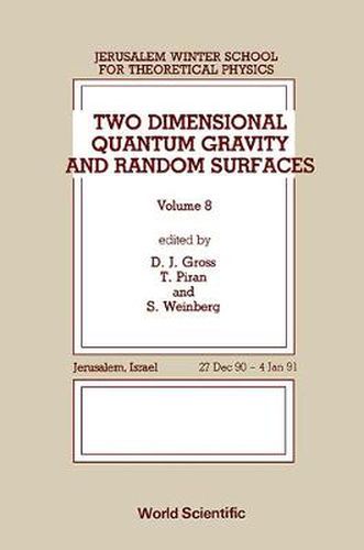 Cover image for Two Dimensional Quantum Gravity And Random Surfaces - 8th Jerusalem Winter School For Theoretical Physics