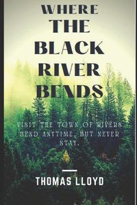 Cover image for Where the Black River Bends