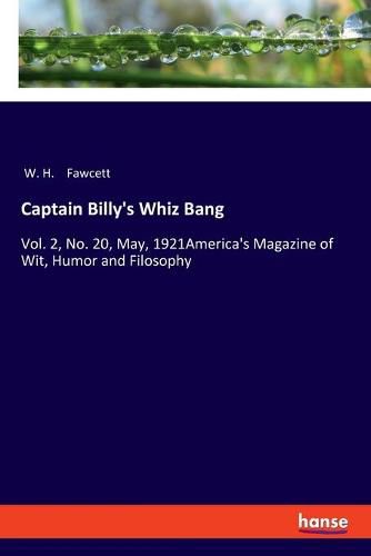 Cover image for Captain Billy's Whiz Bang: Vol. 2, No. 20, May, 1921America's Magazine of Wit, Humor and Filosophy