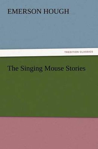 Cover image for The Singing Mouse Stories