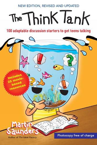 Cover image for The Think Tank: 100 adaptable discussion starters to get teens talking