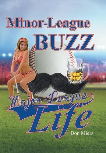 Cover image for Minor-League Buzz, Major-League Life