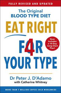 Cover image for Eat Right 4 Your Type: Fully Revised with 10-day Jump-Start Plan