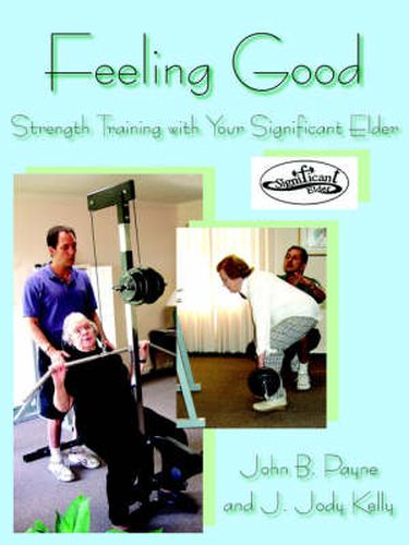 Cover image for Feeling Good: Strength Training with Your Significant Elder