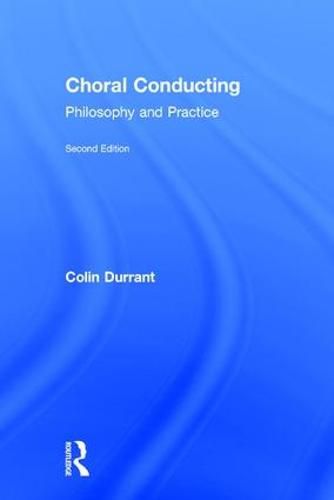 Cover image for Choral Conducting: Philosophy and Practice