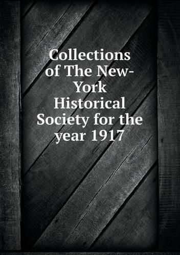 Collections of The New-York Historical Society for the year 1917