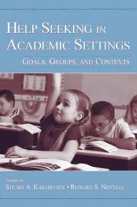 Cover image for Help Seeking in Academic Settings: Goals, Groups, and Contexts