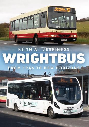 Cover image for Wrightbus: From 1946 to New Horizons